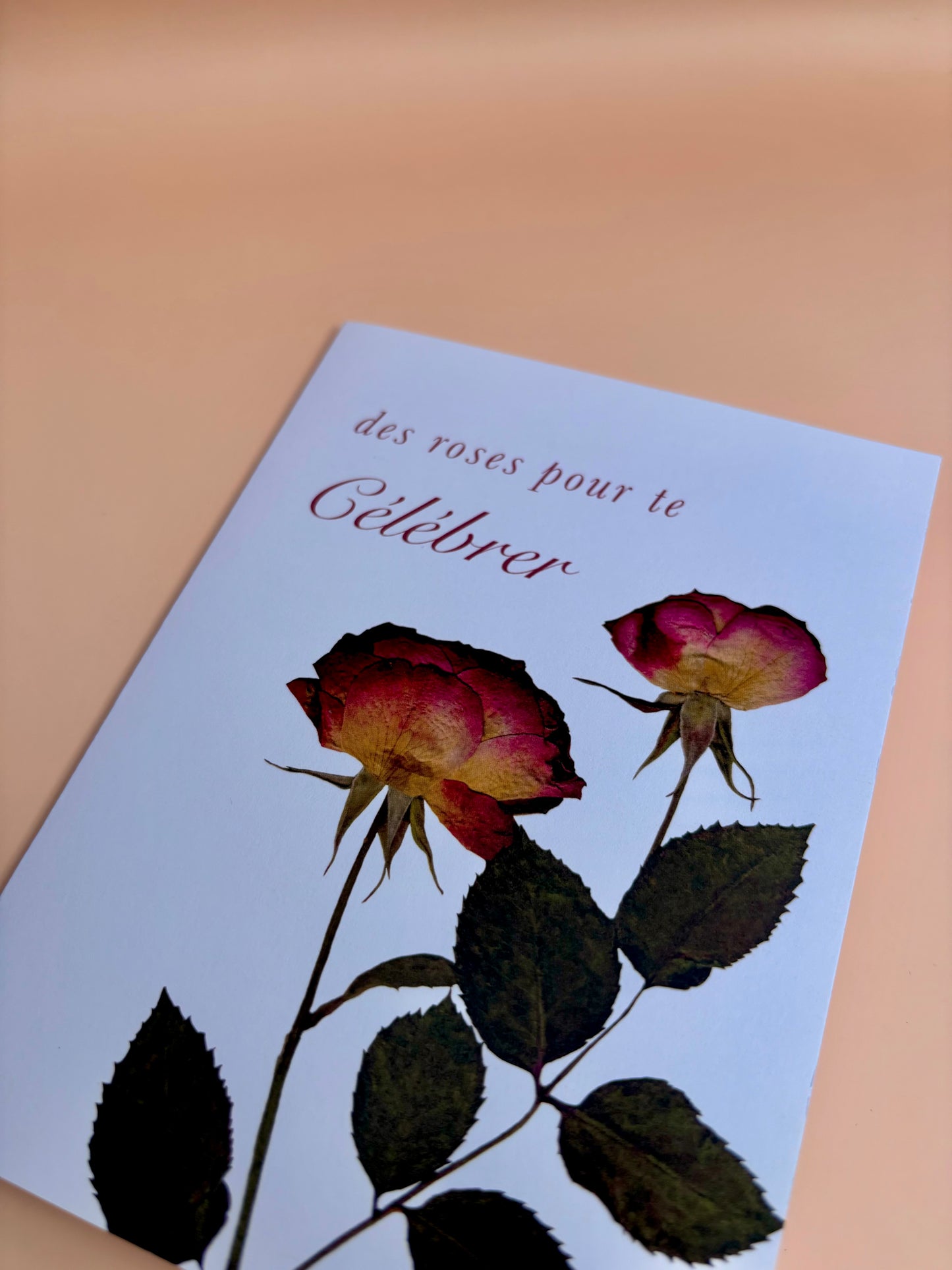 Greeting Card - Des Roses Pour Te Célébrer